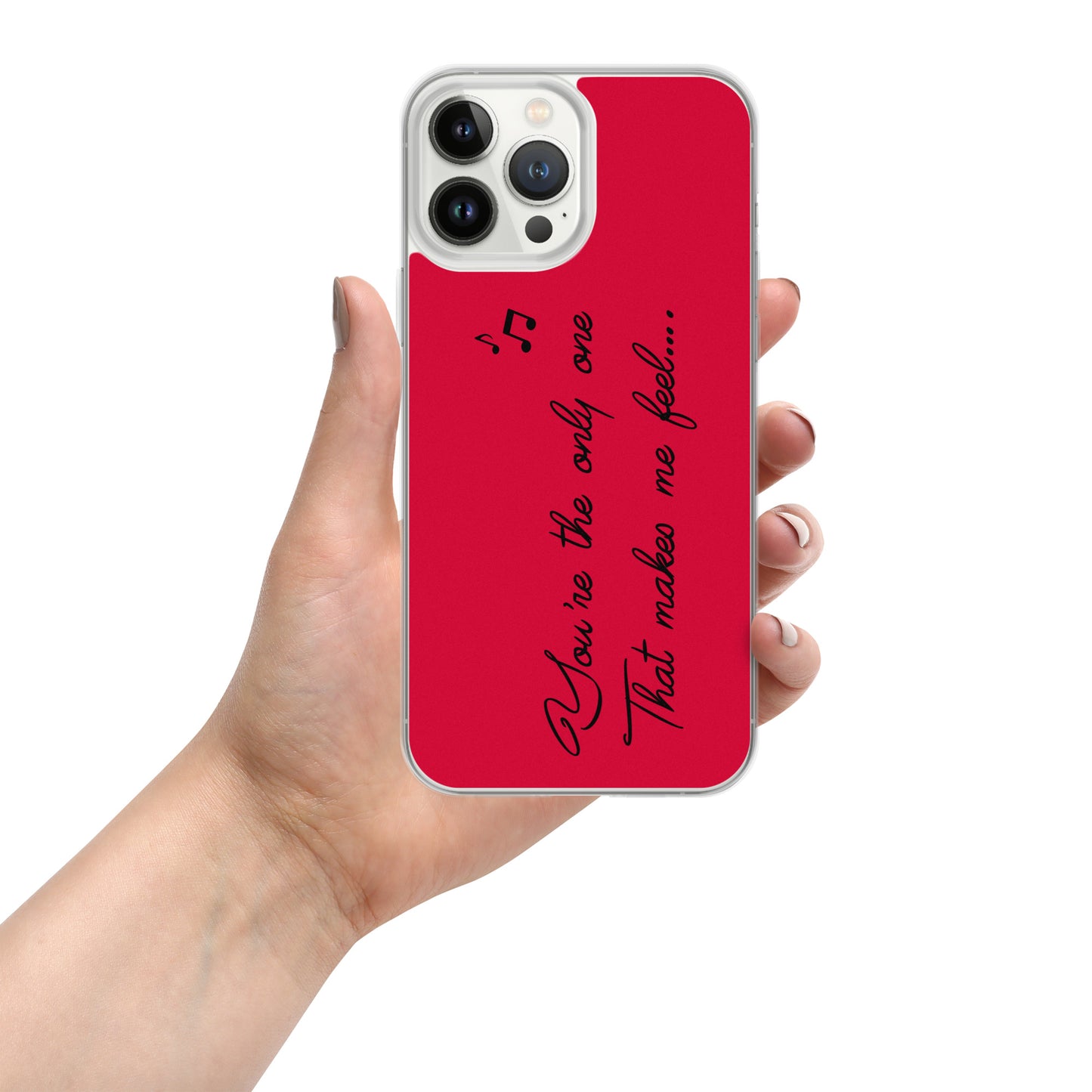 You're the only one that makes me feel Case for iPhone®