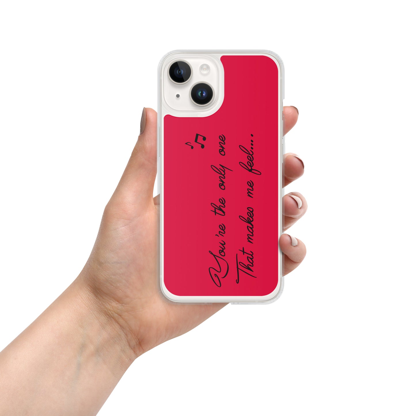 You're the only one that makes me feel Case for iPhone®