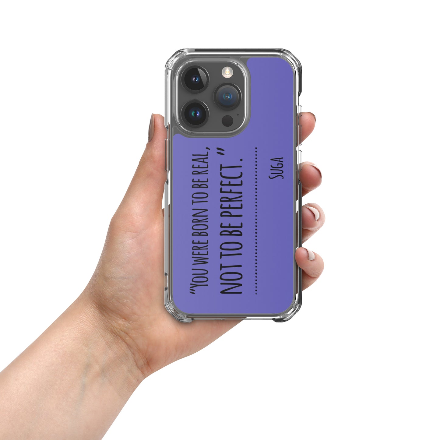 Suga Quote "You Were Born To Be Real, Not Perfect" Case for iPhone®