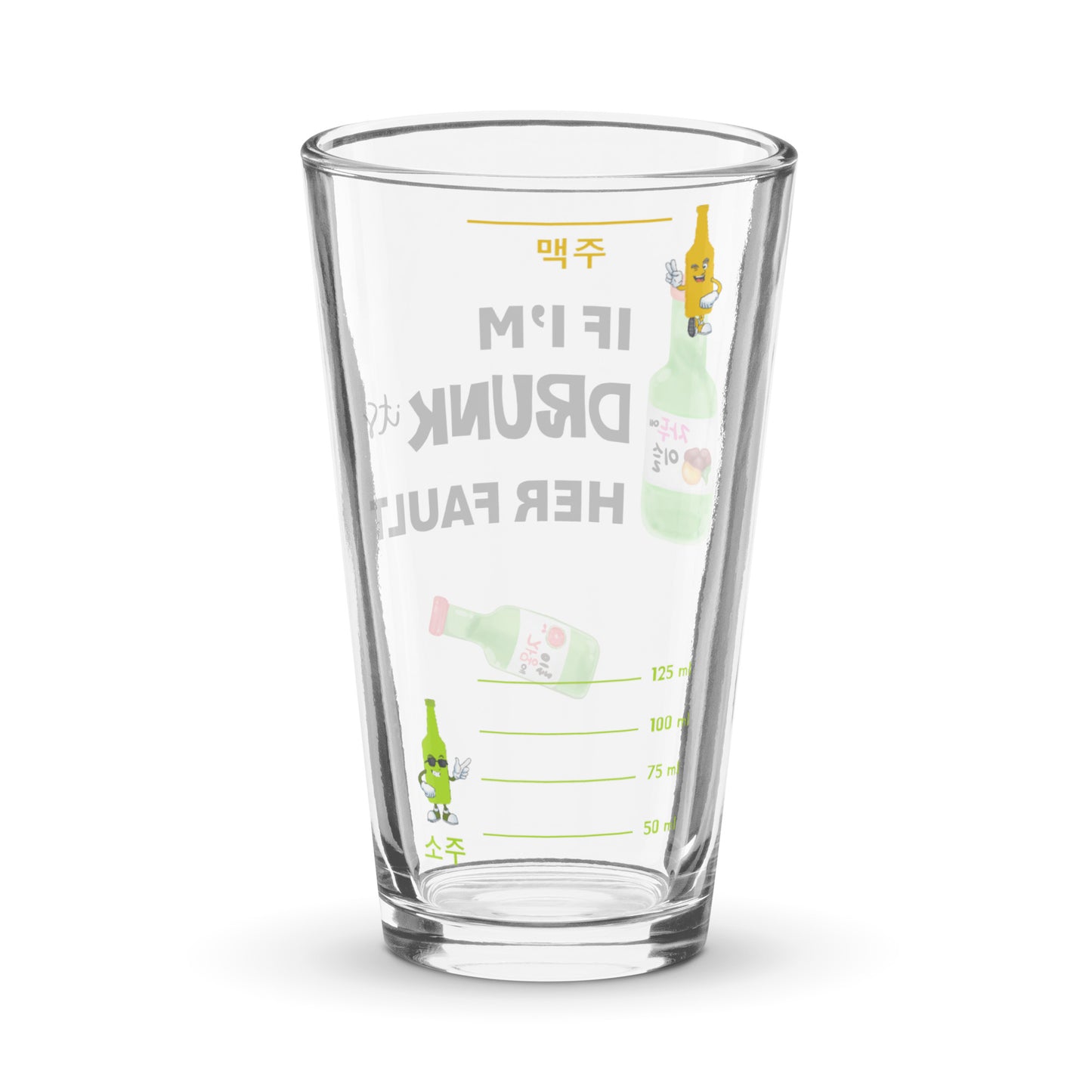 If I'm Drunk It's Her Fault Soju Accents - Somaek Glass (ml)