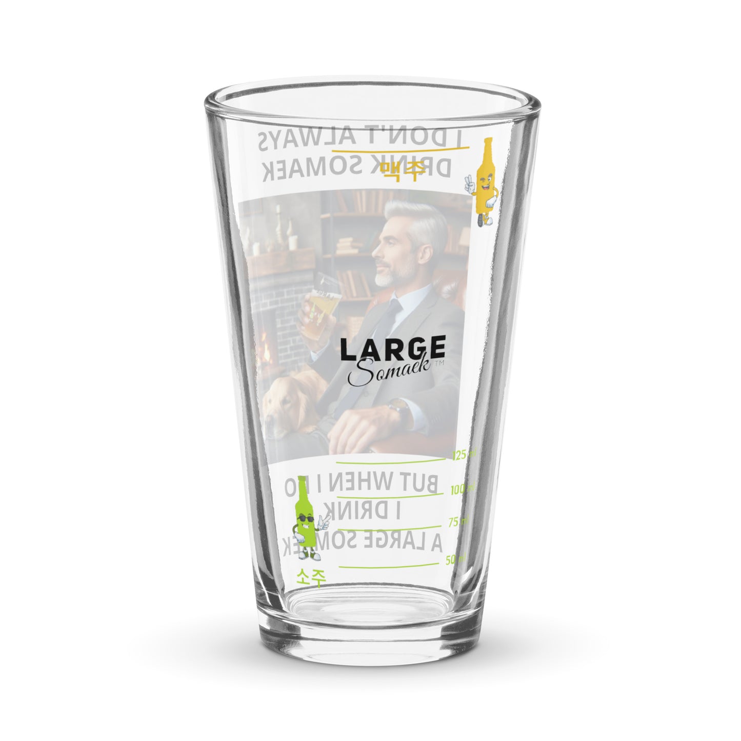 I Don't Always Drink Somaek But When I Do... LR Somaek Glass (ml)