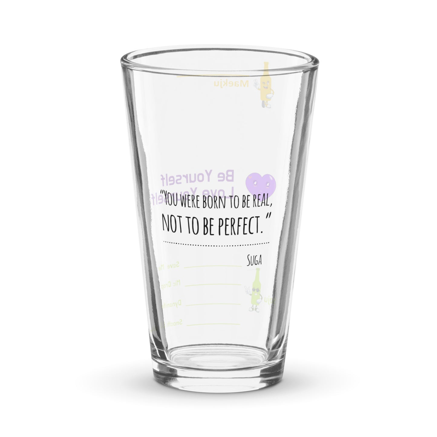 Suga Quote, "You Were Born to be Real, Not Perfect" Somaek Glass