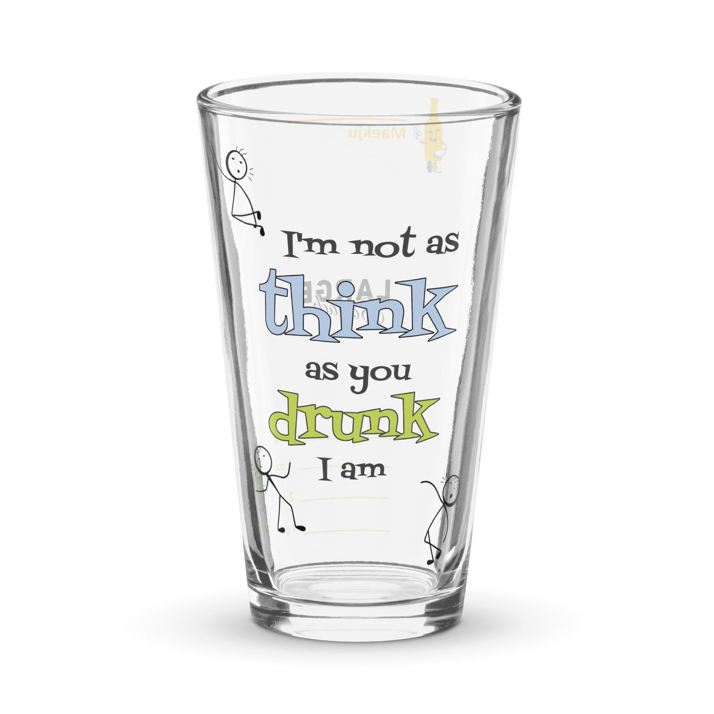 I'm not as think as you drunk I am (Drunk Figures) somaek glass