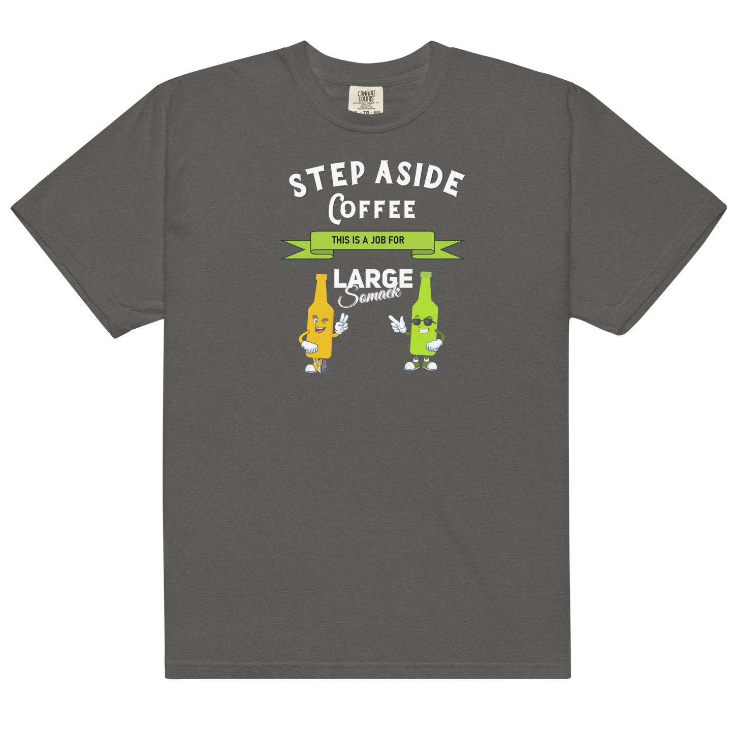 Step aside coffee, this is a job for Large Somaek T-shirt