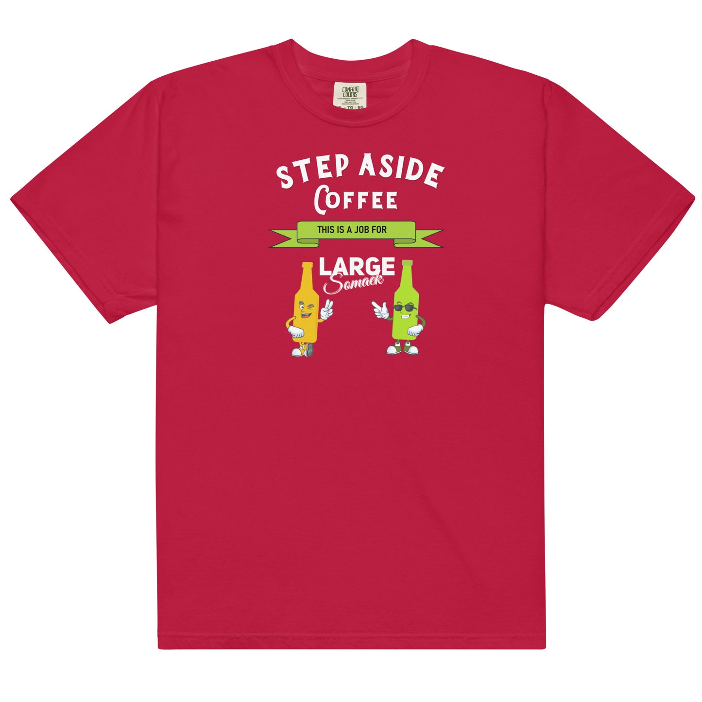 Step aside coffee, this is a job for Large Somaek T-shirt