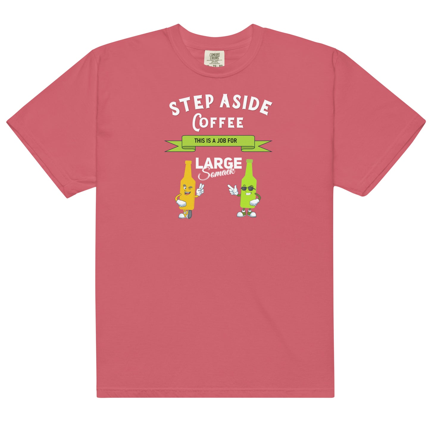 Step aside coffee, this is a job for Large Somaek T-shirt