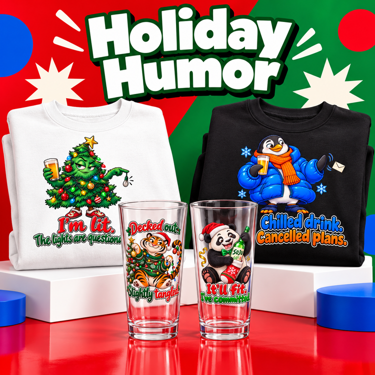 Holiday Humor glasses and sweatshirts with a bold red green and blue backdrop