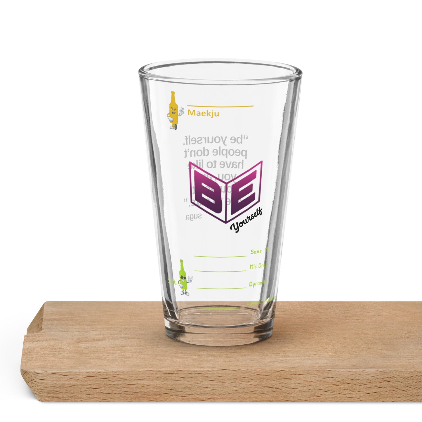 Suga Quote  "Be Yourself.... " Somaek Glass