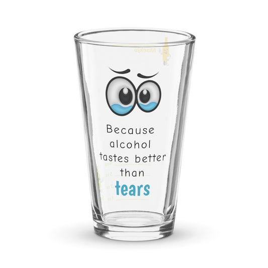 Because alcohol tastes better than tears - somaek glass