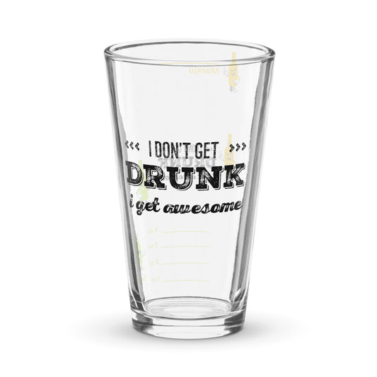 I Don't Get Drunk, I Get Awesome somaek glass